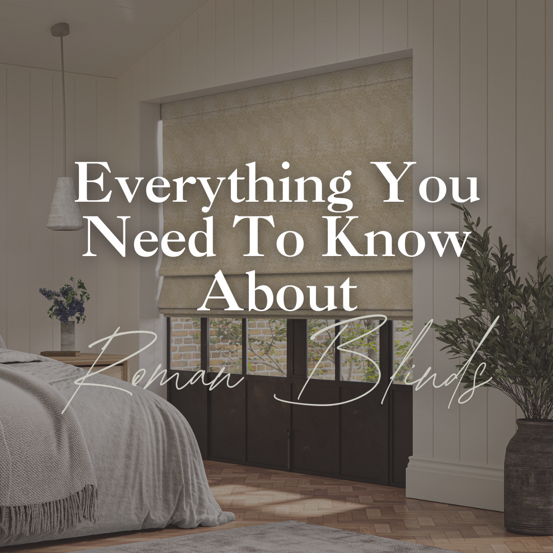Everything You Need to Know About Roman Blinds