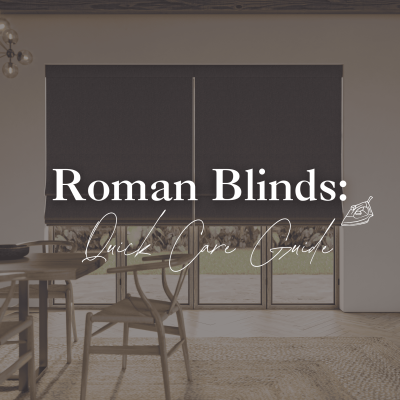 Roman Blinds: A Quick Care Guide